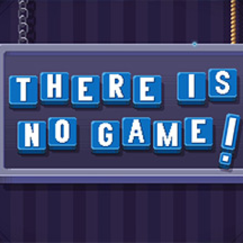 THERE IS NO GAME